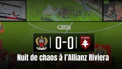 Nuit de chaos à l’Allianz Riviera 